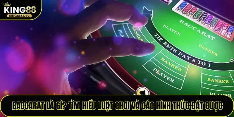 Baccarat Là Gì