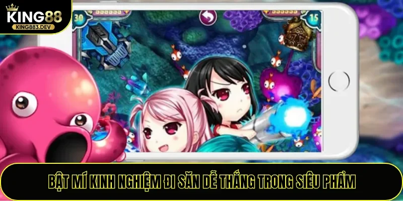 Bật mí kinh nghiệm đi săn dễ thắng trong siêu phẩm