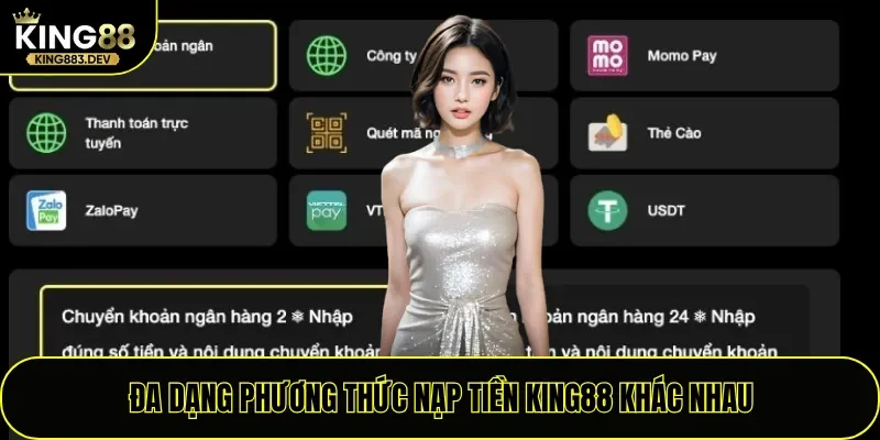 Đa dạng phương thức nạp tiền King88 khác nhau