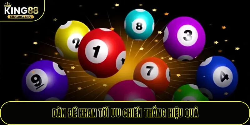 Dàn đề khan tối ưu chiến thắng hiệu quả