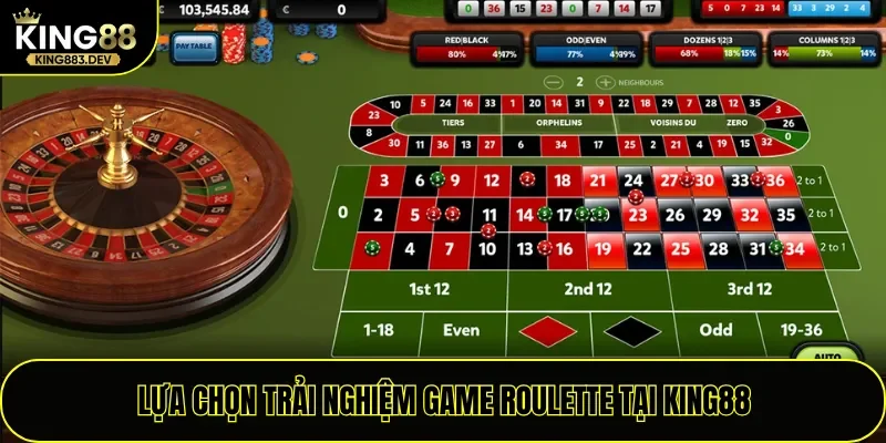 Lựa chọn trải nghiệm game Roulette tại King88