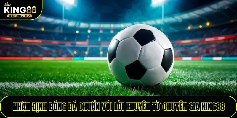 Nhận Định Bóng Đá