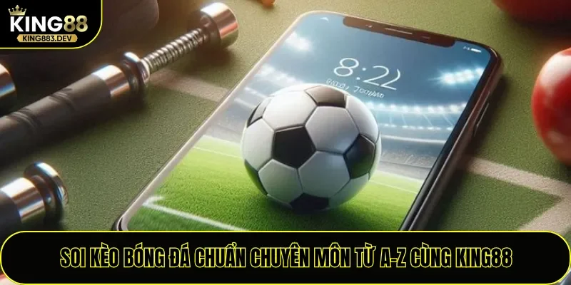 Soi Kèo Bóng Đá