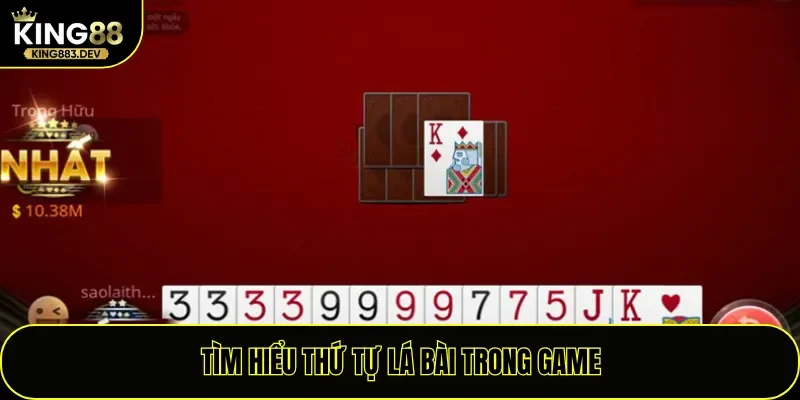 Tìm hiểu thứ tự lá bài trong game