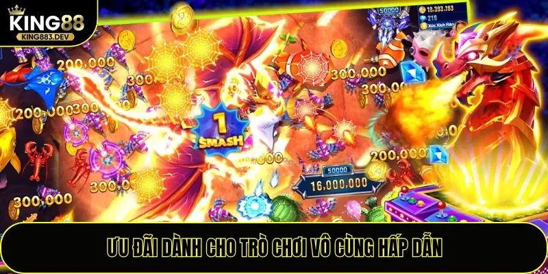 Ưu đãi dành cho trò chơi vô cùng hấp dẫn