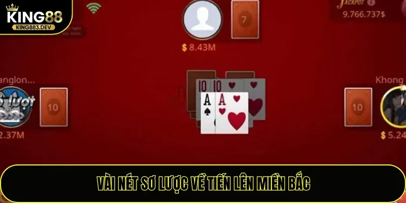 Vài nét sơ lược về Tiến Lên Miền Bắc